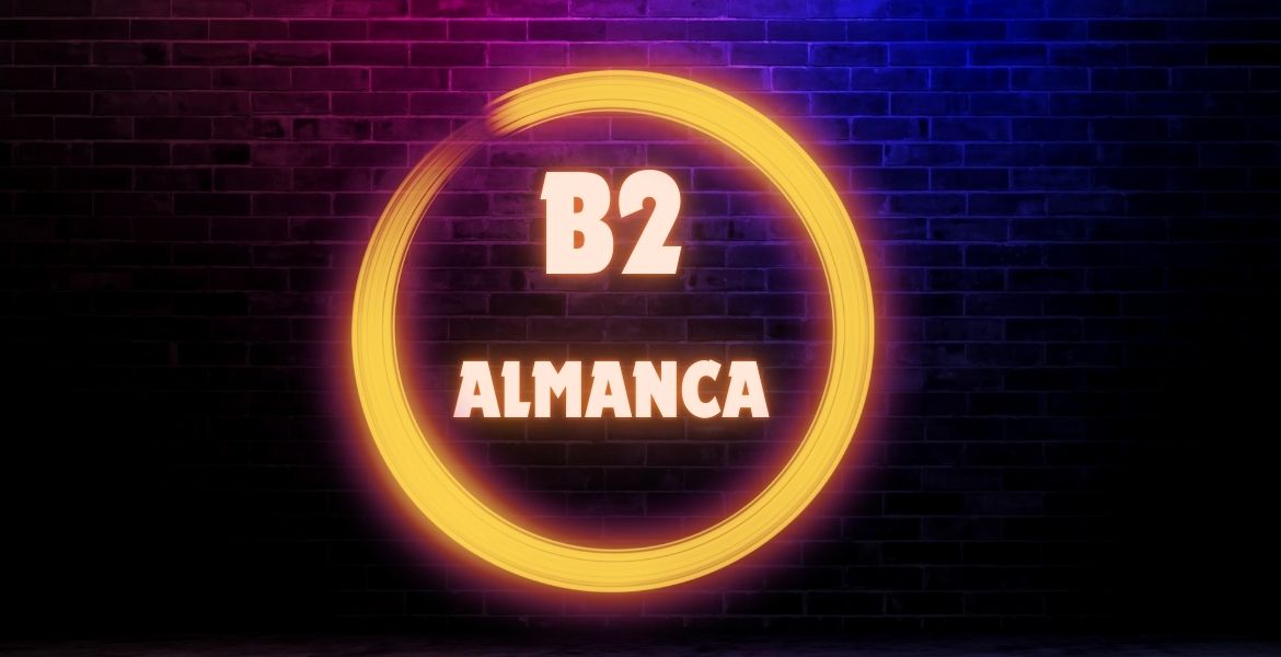 B2 Almanca Online Eğitim Grubu | 28 Şubat Başlangıçlı Yeni Dönem
